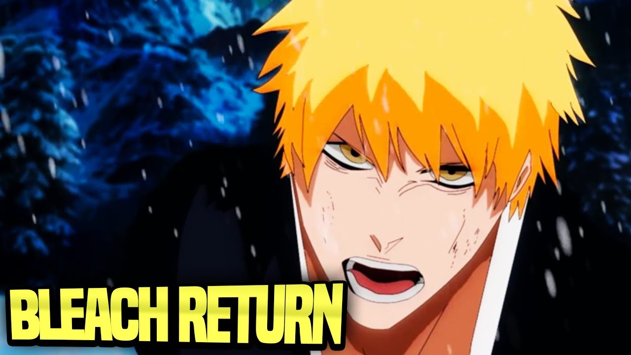 BLEACH ANIME RETURNS CONFIRMED! ITS COMING BACK!