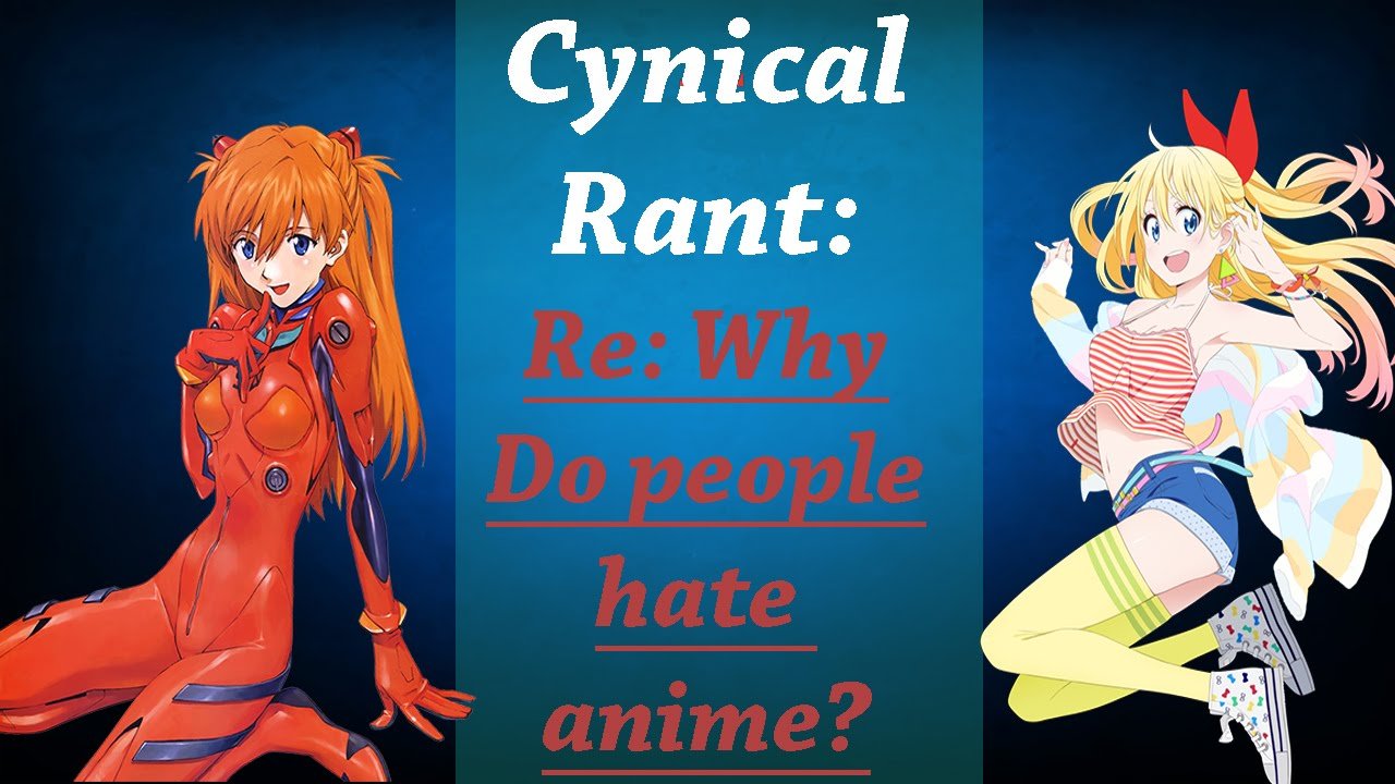 Re: Why Do People Hate Anime?