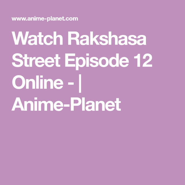 Watch Rakshasa Street Episode 12 Online