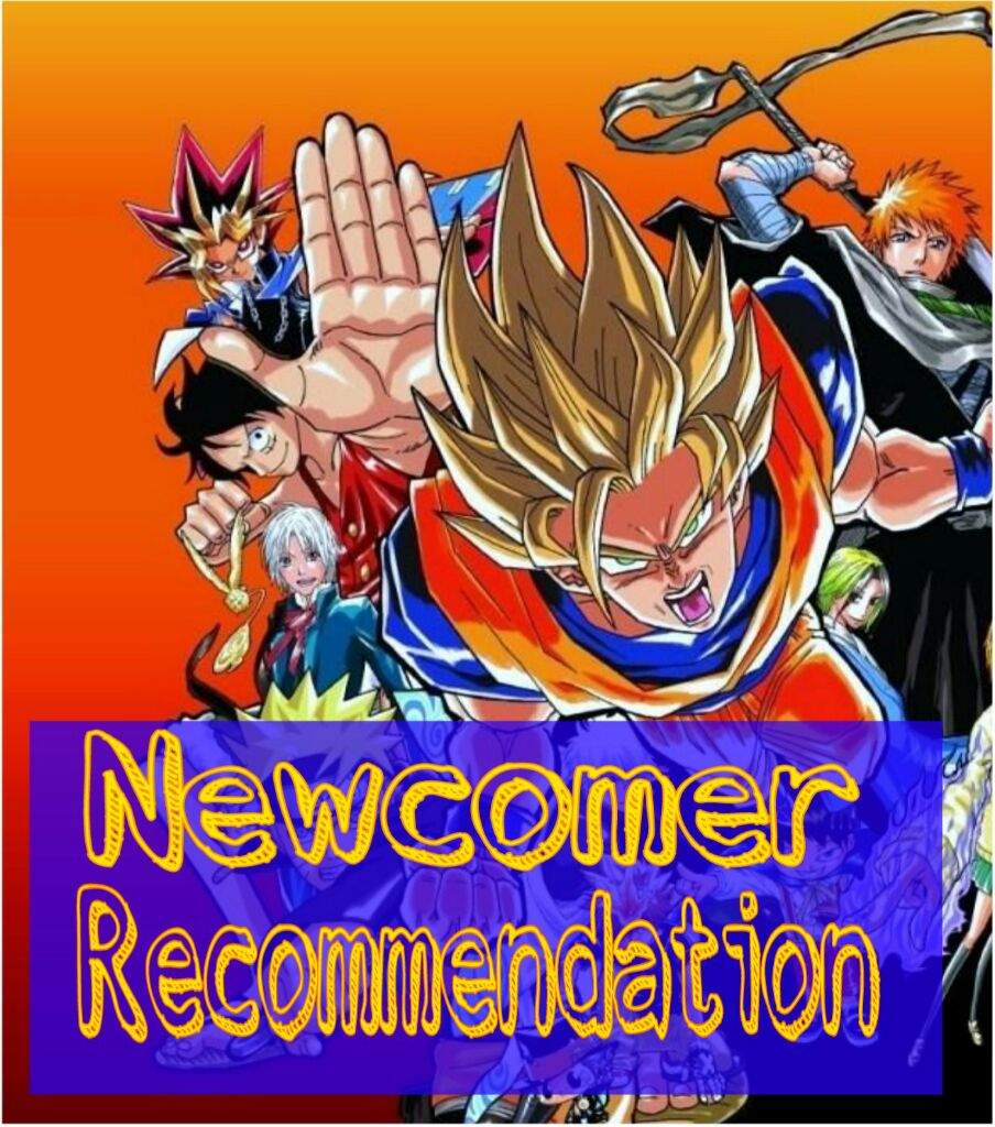 What Anime do you Recommend to a Newcomer?