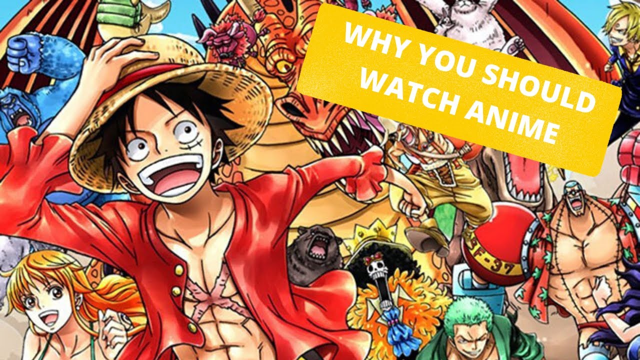 Why You Should Watch Anime