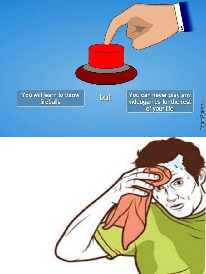 Would u press the button?